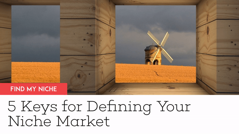 5 Keys for Defining Your Niche Market